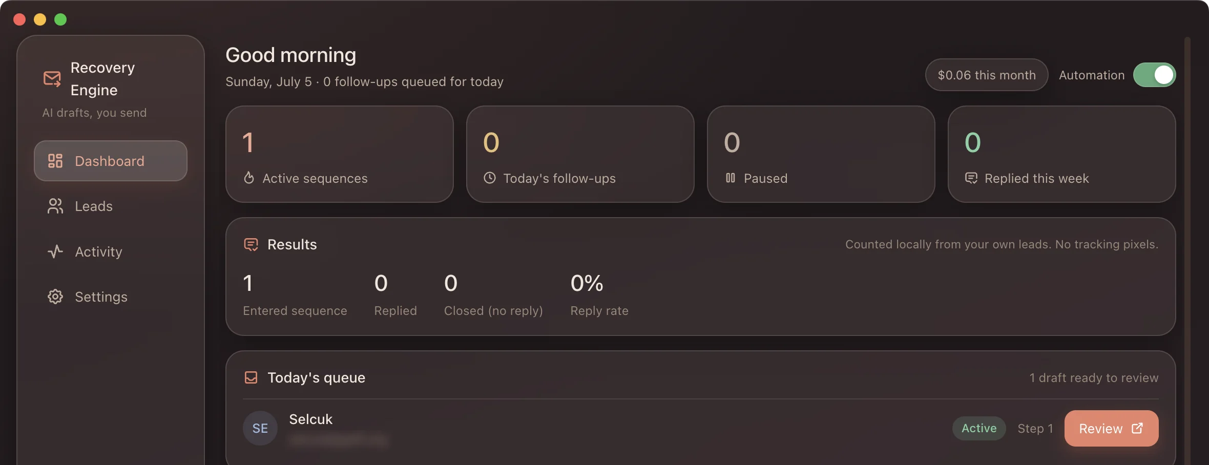 The actual Warmline app in warm theme: the dashboard with today's queue showing one draft ready to review, results counted locally with no tracking pixels, and this month's AI cost